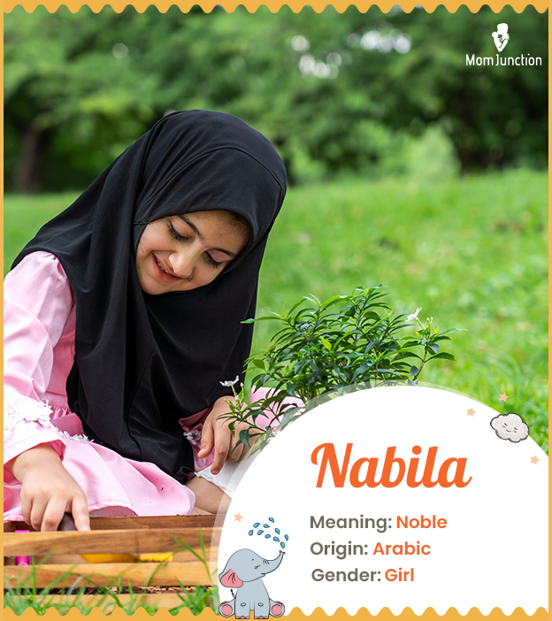 Nabila means noble or honorable