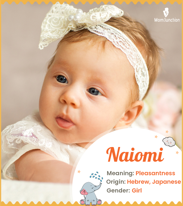 Naiomi means pleasantness or beautiful