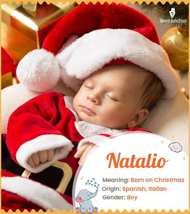 Natalio, born on Christmas day