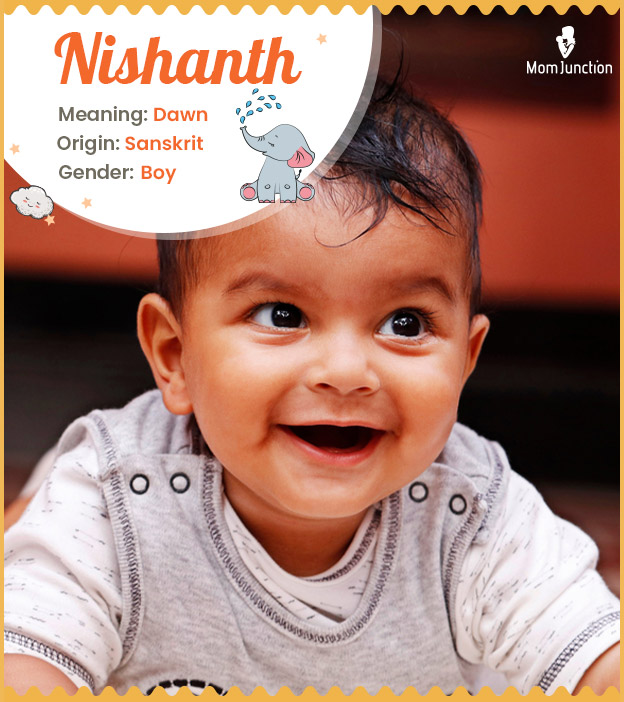 Nishanth means dawn