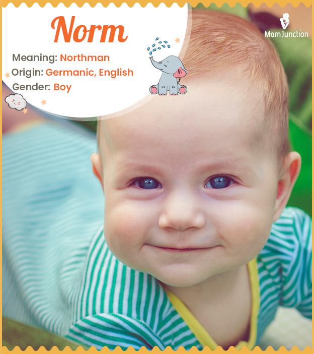 Norm, one who comes 