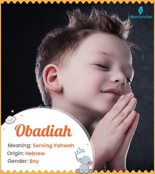 Obadiah, the one who serves God