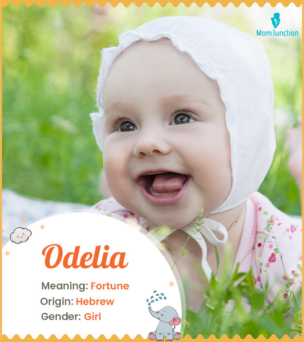 Odelia, the harbinger of opulence.