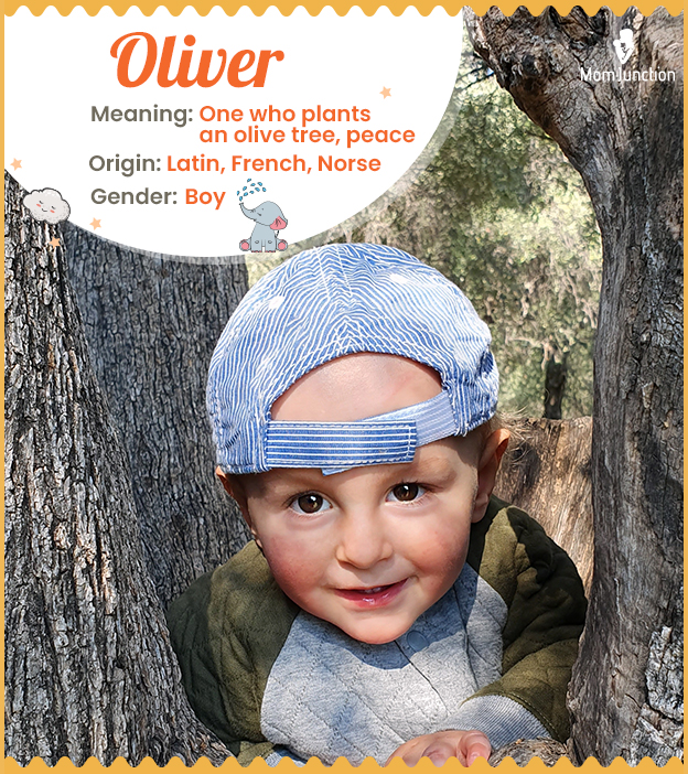 Oliver, one who plants an olive tree