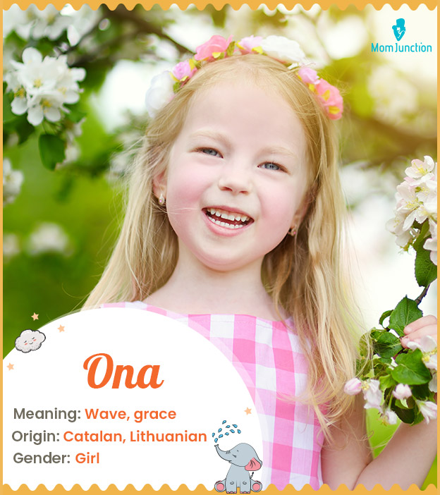 Ona, one who is beloved.