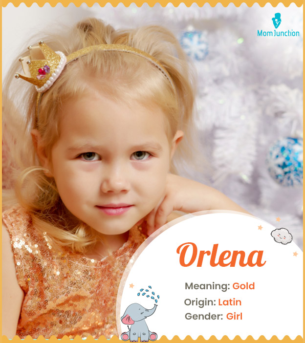 Orlena means gold