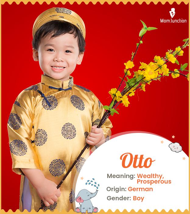 Otto signifies wealth and prosperity