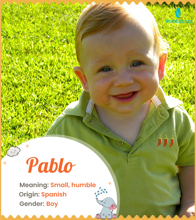 Pablo is a Spanish name