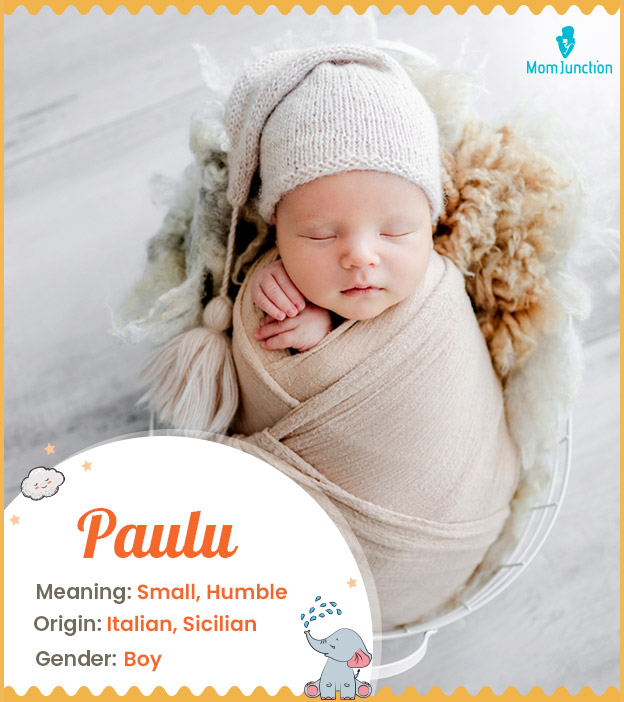 Paulu, meaning small and humble