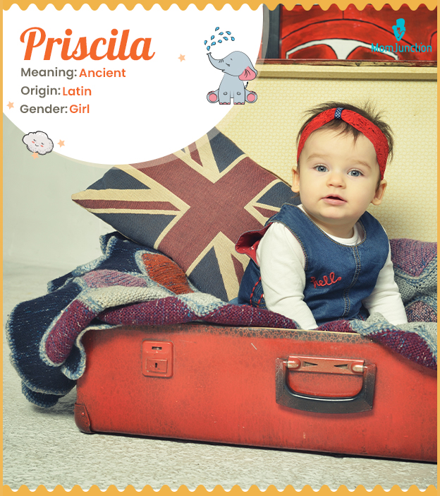 Priscila is a Latin name