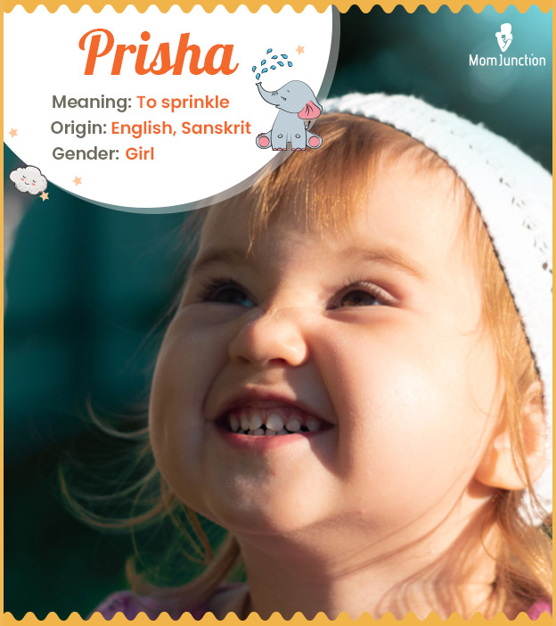Prisha, meaning to sprinkle