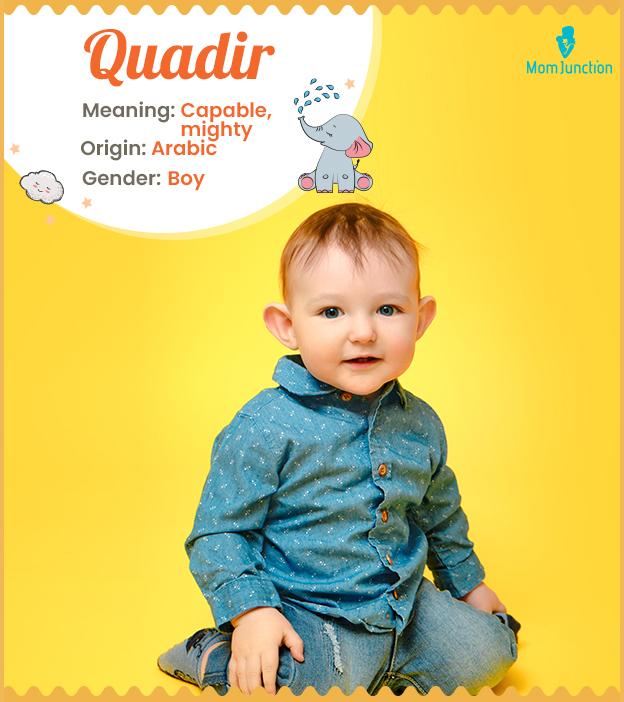 Qadir, the mighty an