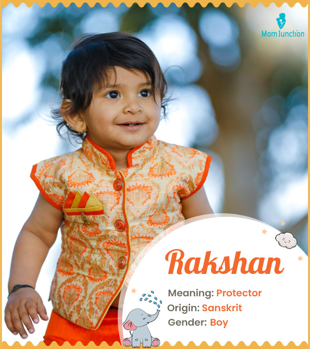 Rakshan means protector