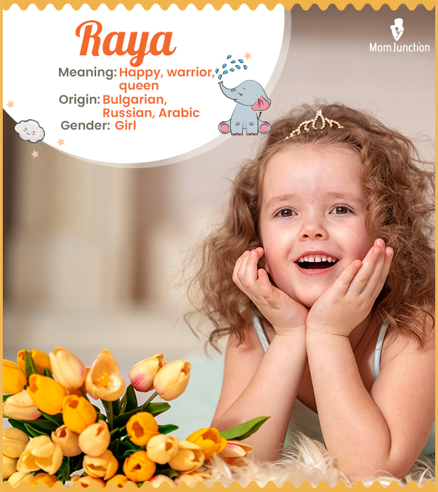 Raya, elegant name meaning happy