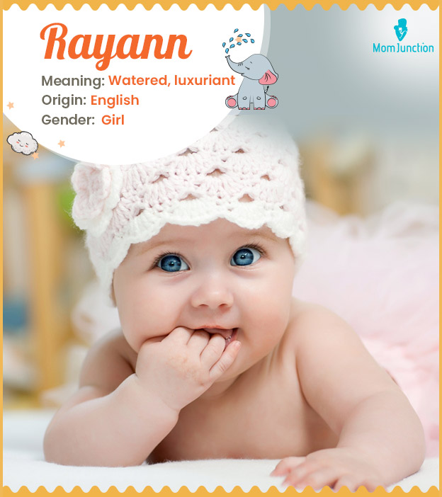 Rayann means luxuriant