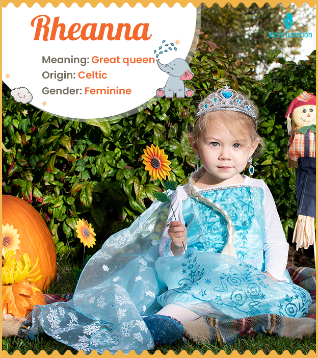 Rheanna means great queen