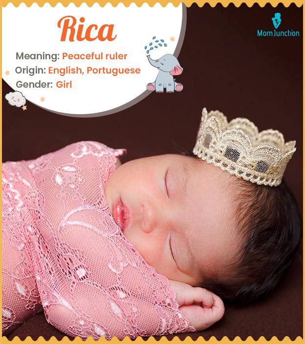 Rica, meaning peaceful ruler