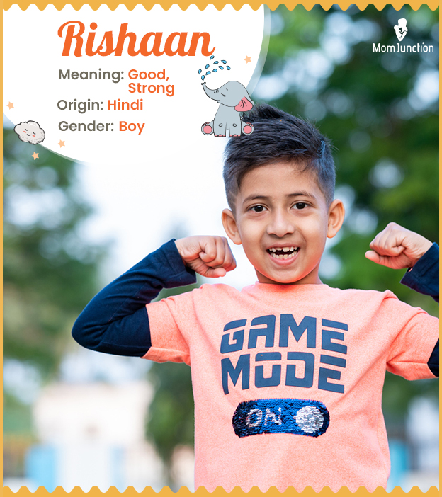 Rishaan means strong