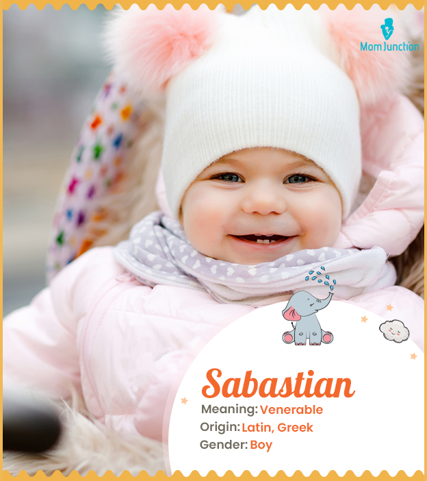 Sabastian, meaning a person from Sebaste or venerable