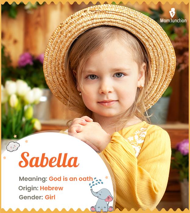 Sabella Name Meaning, Origin, History, And Popularity
