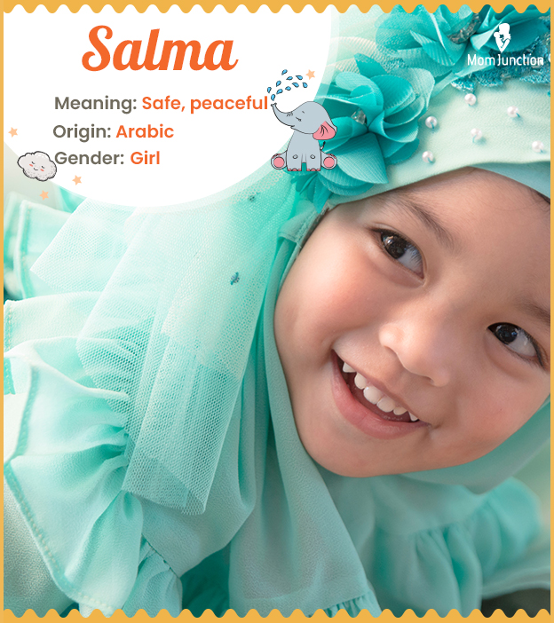 Salma means safe or peaceful
