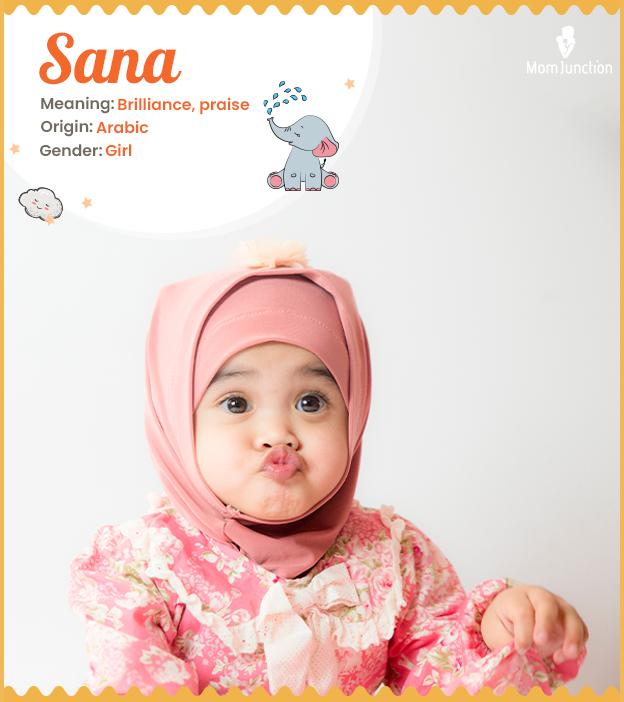 Sana, a name signifying briliiance