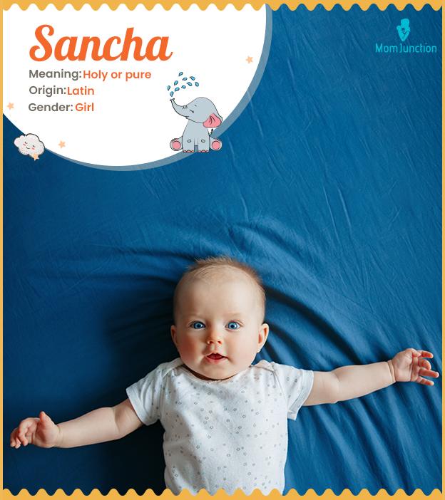 Sancha, meaning holy