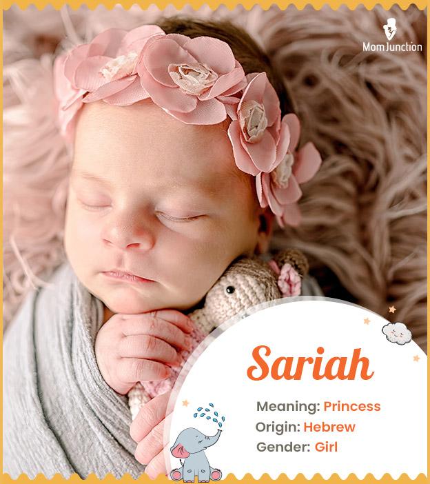 sariah Name Meaning, Origin, History, And Popularity