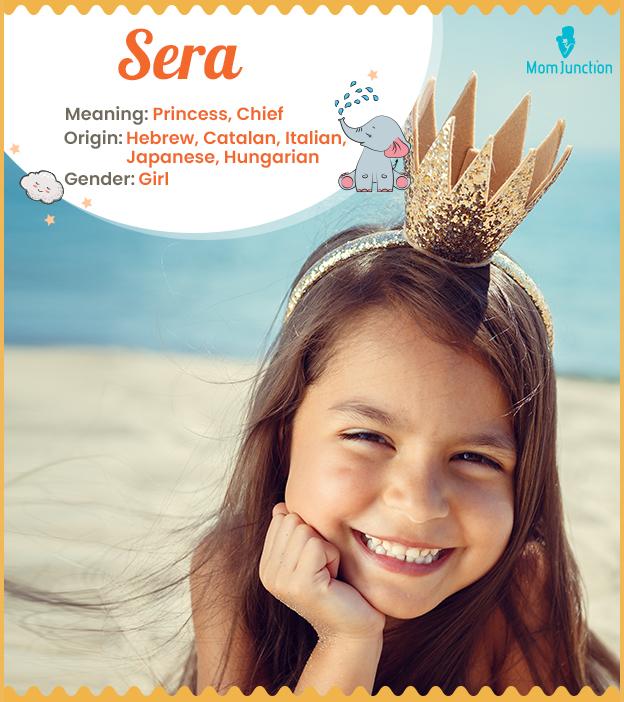 Sera meaning Princess, Chief