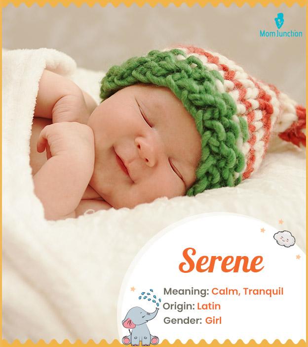 Serene, a peaceful name