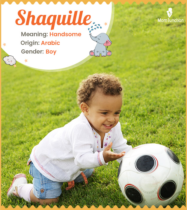 Shaquille, meaning handsome