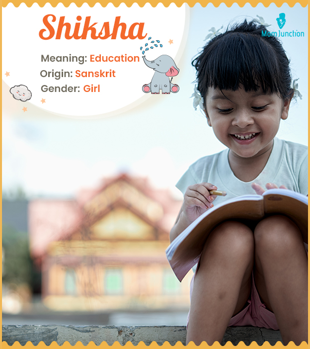 Shiksha, meaning education