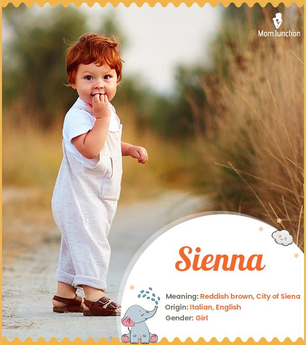 Sienna is a popular feminine name.