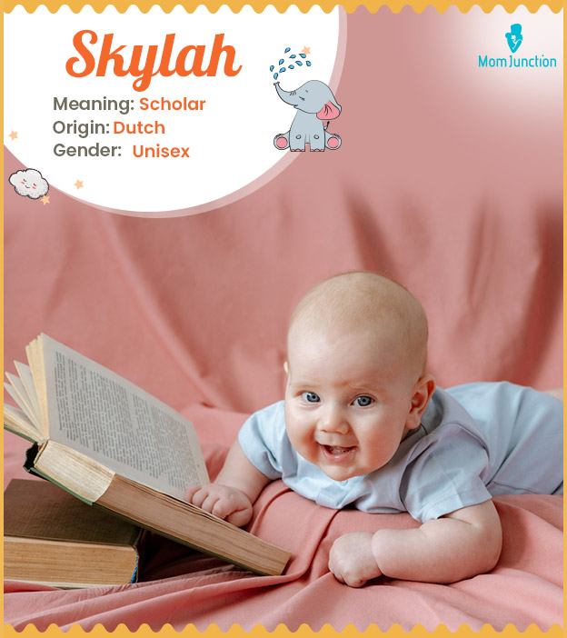 Skylah means a scholar