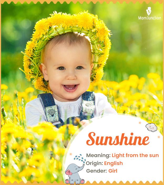 Sunshine Name, Meaning, Origin, History, And Popularity