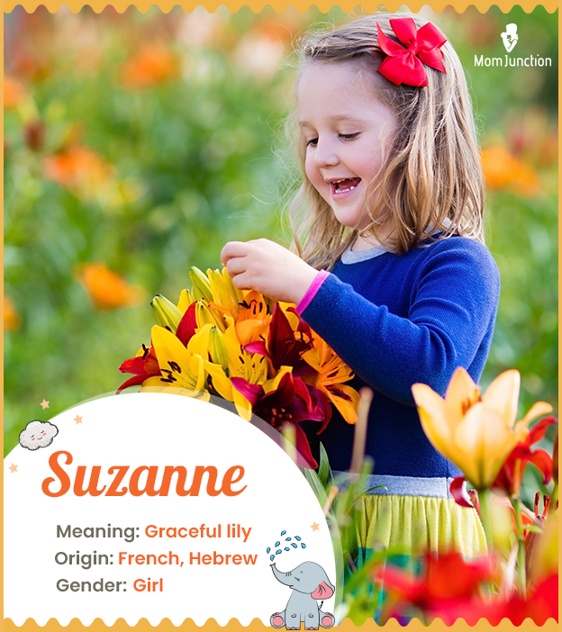 "Suzanne, graceful as a lily "