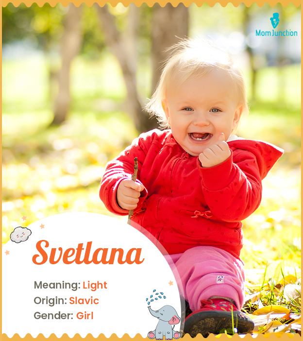 Svetlana, meaning light