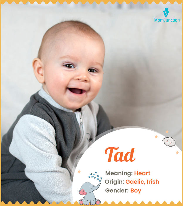 Tad, meaning heart