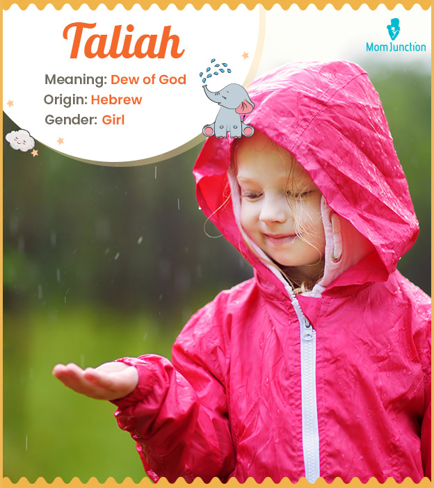Taliah means dew of God