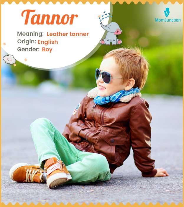 Tannor means leather