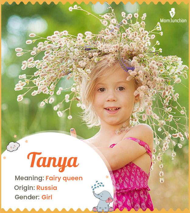 "Tanya, a name that 