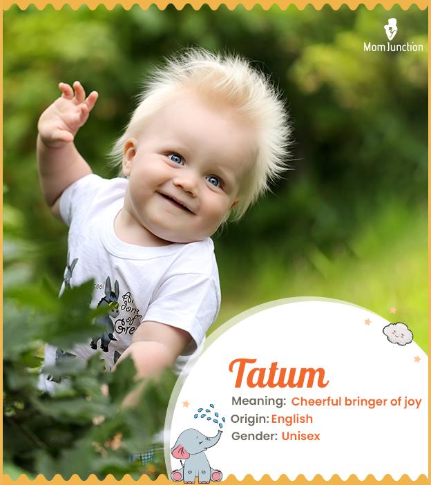 Tatum Name, Meaning, Origin, History, And Popularity