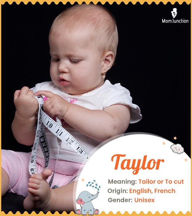 Taylor Meaning, Origin, History, And Popularity