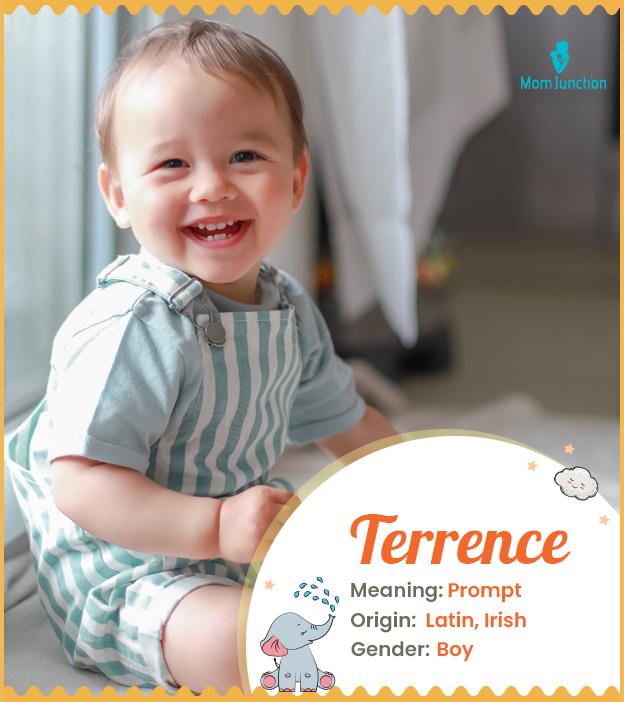 Terrence means promp