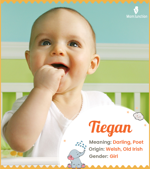 Tiegan, a multicultural name for little girls.