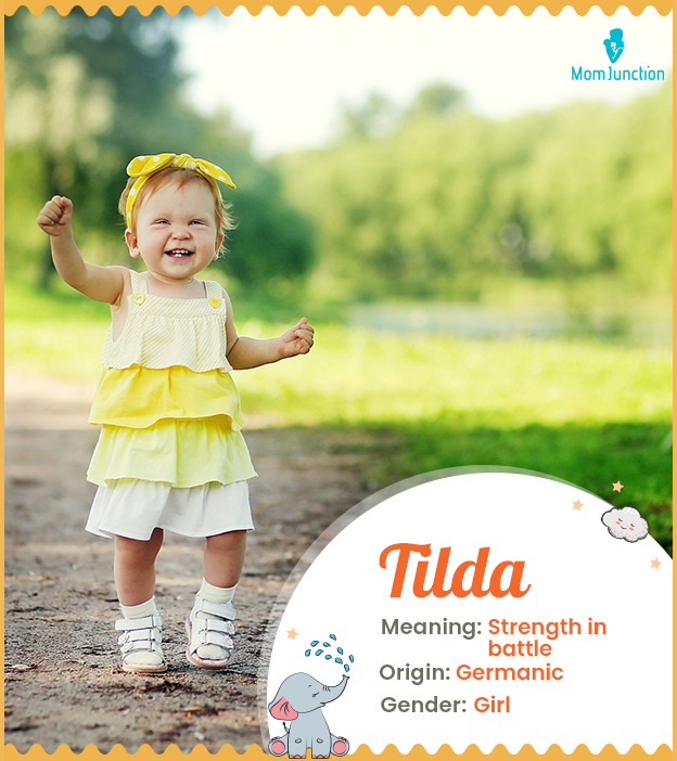 Tilda, meaning strength in battle