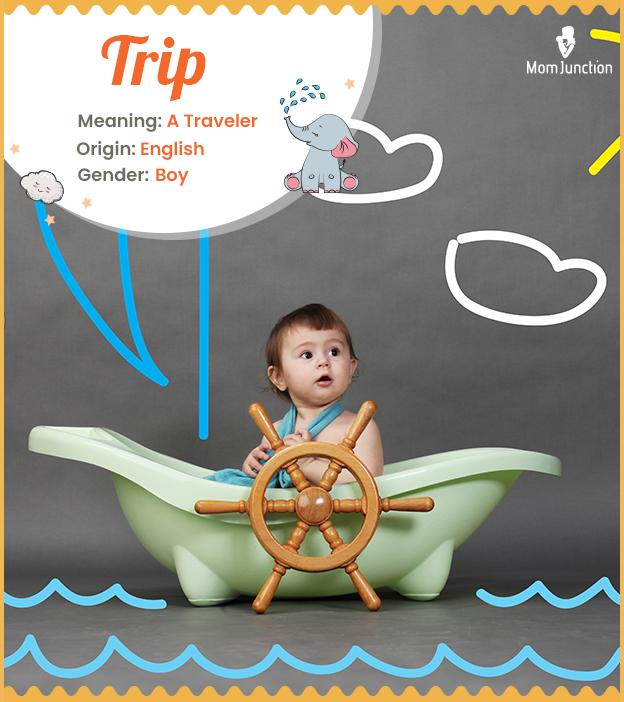 Trip Name Meaning Origin History And Popularity