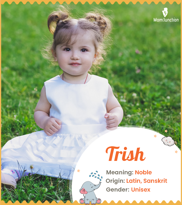 Trish means a noble 