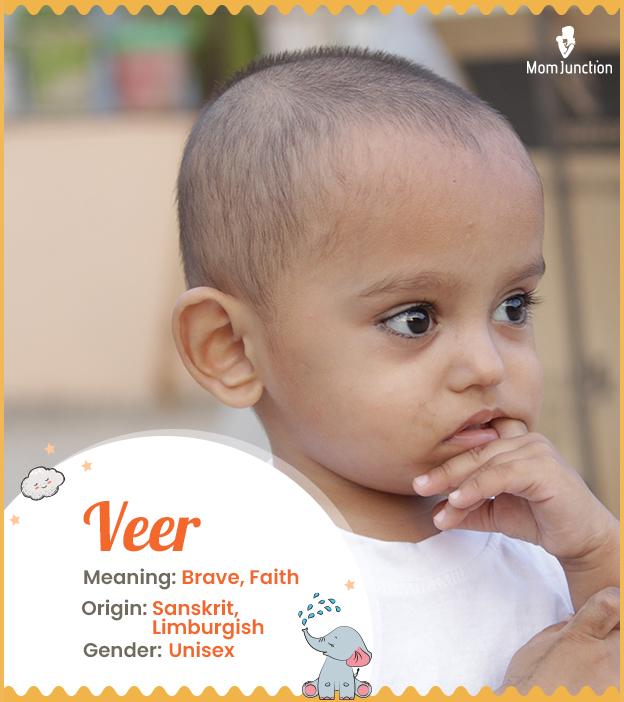 Veer means brave