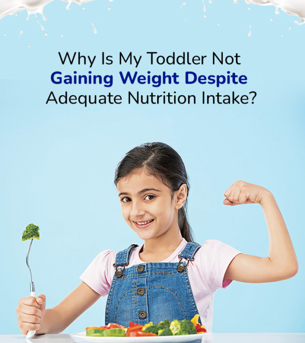 Why Is My Toddler Not Gaining Weight Despite Adequate Nutrition Intake?